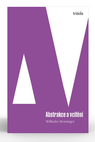 Abstrakce a vcítění – Wilhelm Worringer