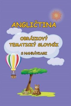 Angličtina - Obrázkový tematický slovník s nahrávkami – Štepánka Pařízková