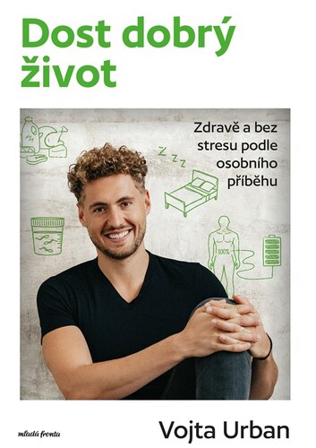 Dost dobrý život – Vojtěch Urban