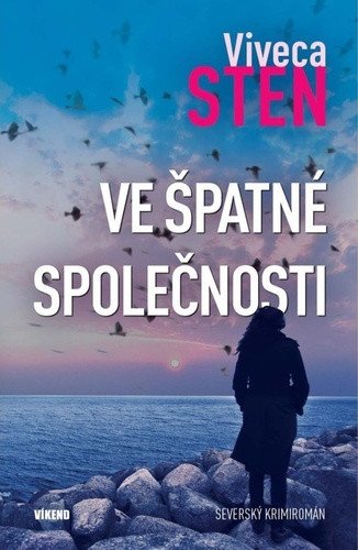 Ve špatné společnosti – Viveca Sten