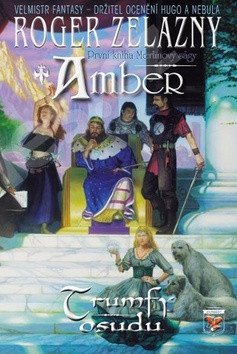Amber Merlinova sága 1 - Trumfy osudu – Roger Zelazny