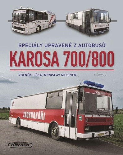 Karosa 700/800 - Speciály upravené z au – Zdeněk Liška, Miroslav Mlejnek