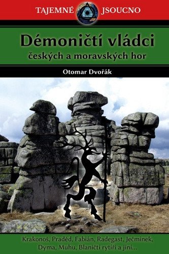 Démoničtí vládci českých a moravských hor – Otomar Dvořák