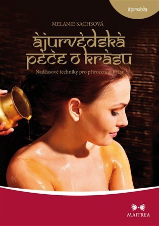 Ájurvédská péče o krásu – Melanie Sachs