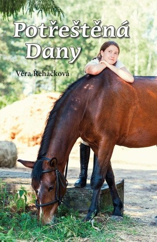 Potřeštěná Dany – Věra Řeháčková