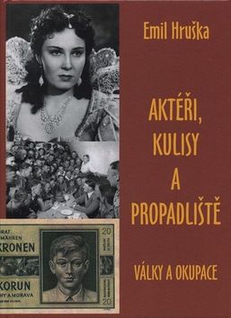 Aktéři, kulisy a propadliště – Emil Hruška
