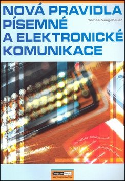 Nová pravidla písemné a elektronické komunikace – Tomáš Neugebauer