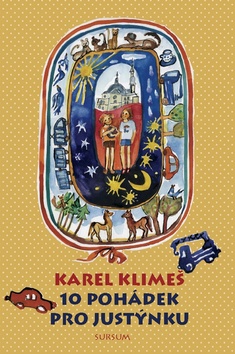 10 pohádek pro Justýnku – Karel Klimeš
