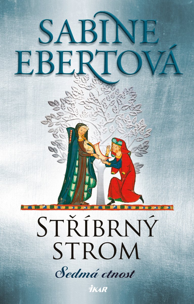 Stříbrný strom: Sedmá ctnost – Sabine Ebert