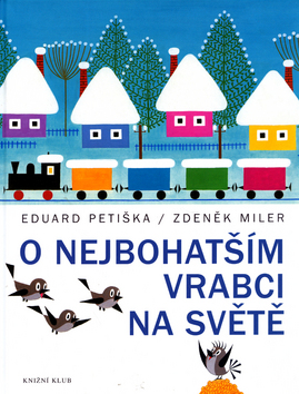O nejbohatším vrabci na světě – Eduard Petiška, Zdeněk Miler