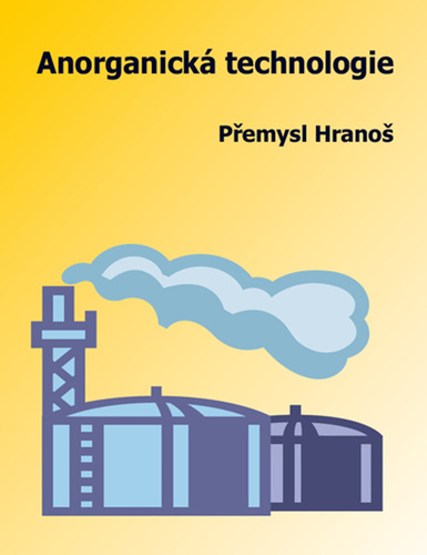 Anorganická technologie – Přemysl Hranoš
