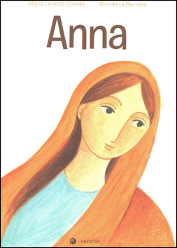 Anna – Maria Loretta Giraldo, Nicoletta Bertelle