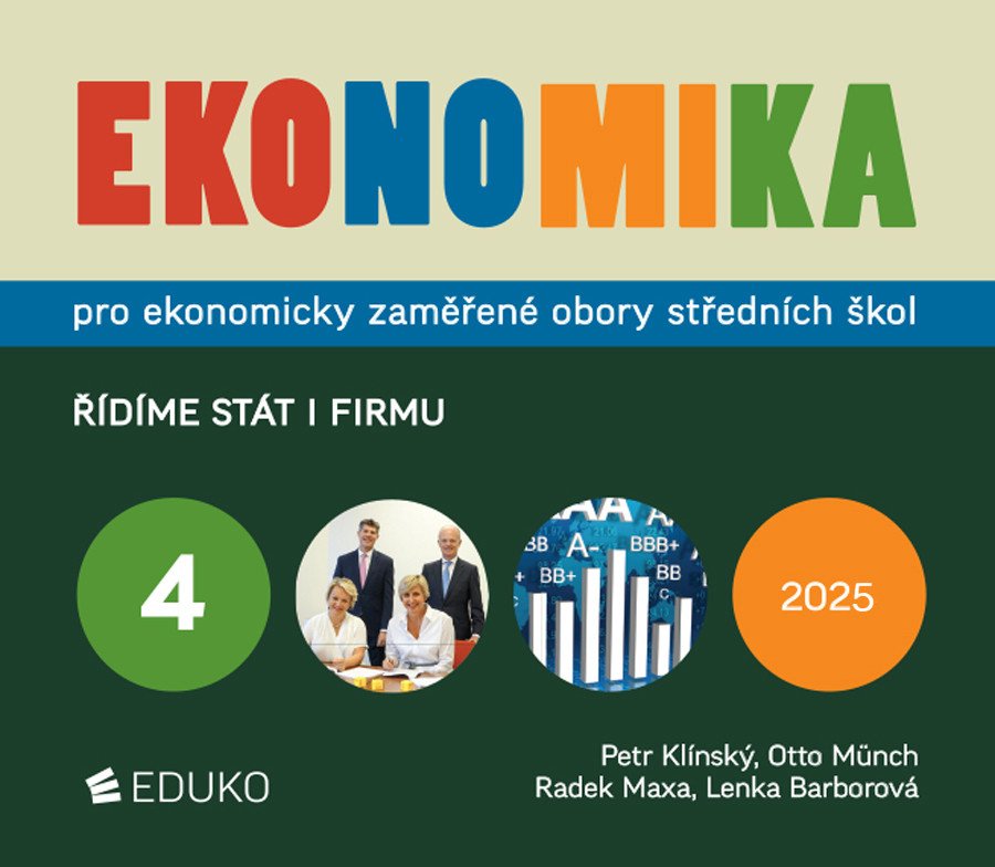 Ekonomika 4 pro ekonomicky zaměřené obory SŠ - Řídíme stát i firmu – Petr Klínský, Otto Münch, Radek Maxa, Lenka Barborová