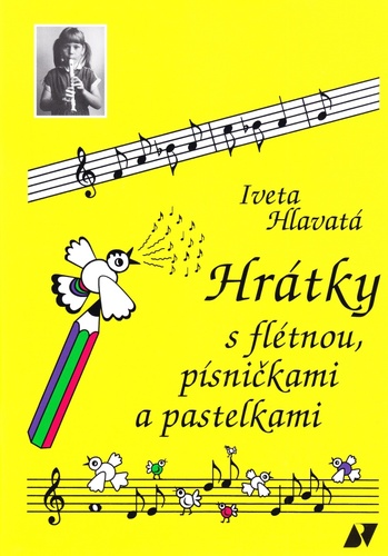Hrátky s flétnou, písničkami a pastelkami – Iveta Hlavatá