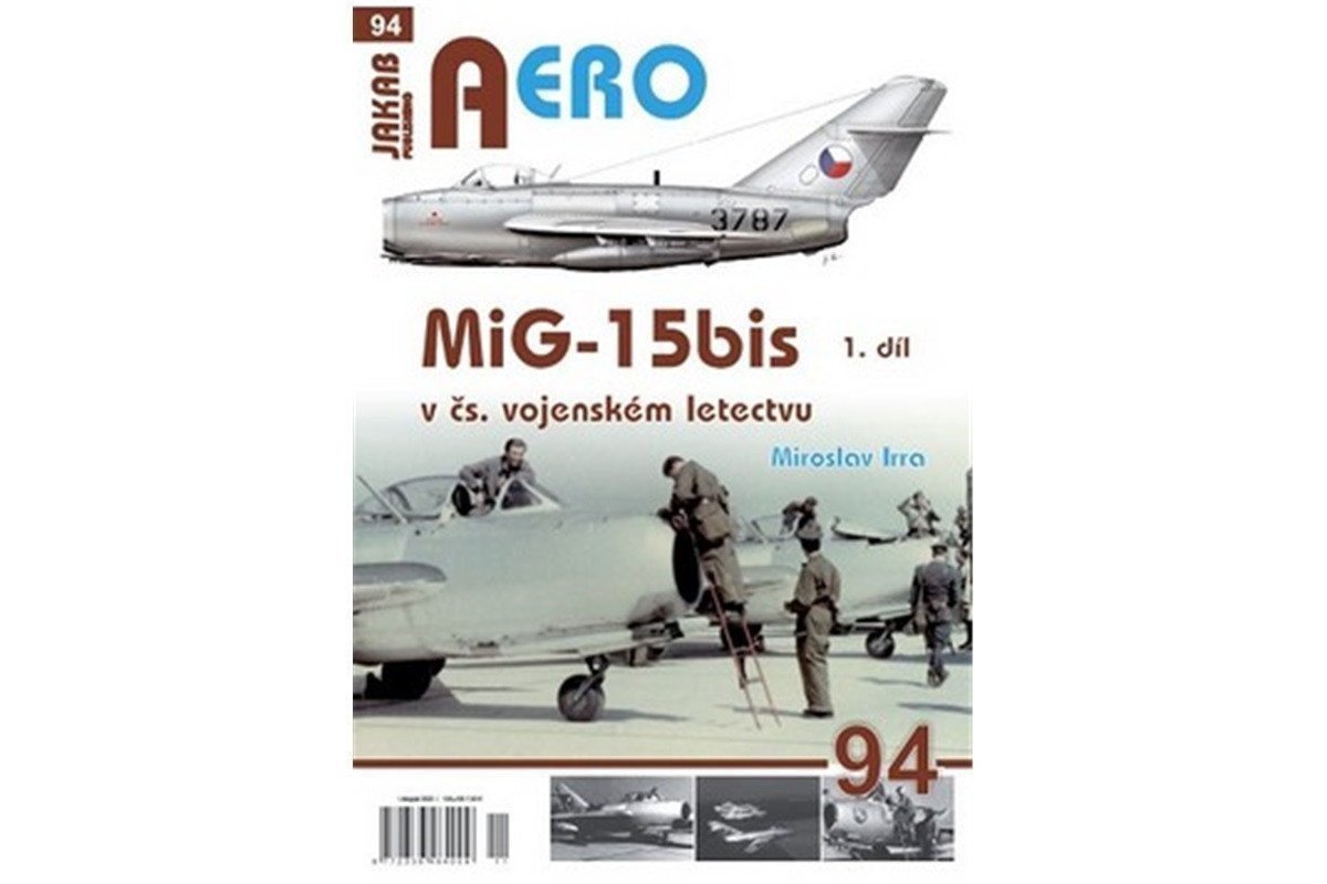 AERO 94 MiG-15bis v čs. vojenském letectvu 1. díl – Miroslav Irra