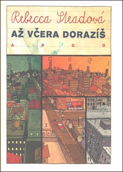 Až včera dorazíš – Rebeca Steadová