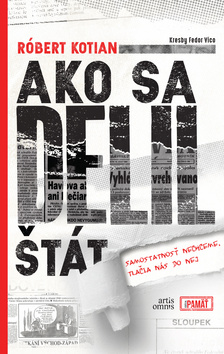 Ako sa delil štát – Róbert Kotian
