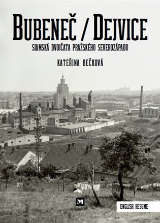 Bubeneč / Dejvice - Siamská dvojčata pražského severozápadu – Kateřina Bečková