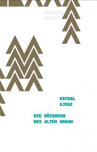 Die Rückkehr des alten Waran – Michal Ajvaz