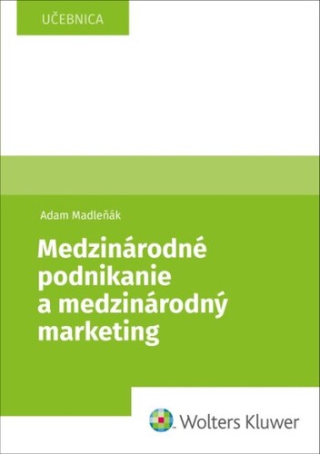 Medzinárodné podnikanie a medzinárodný marketing – Adam Madleňák