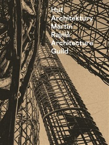 Huť architektury Martin Rajniš – Martin Rajniš