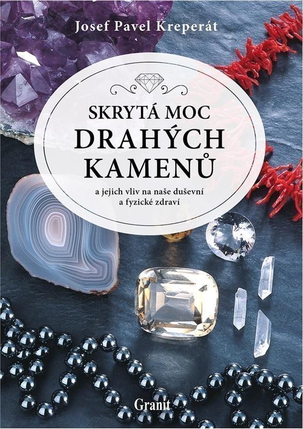 Skrytá moc drahých kamenů – Josef Pavel Kreperát