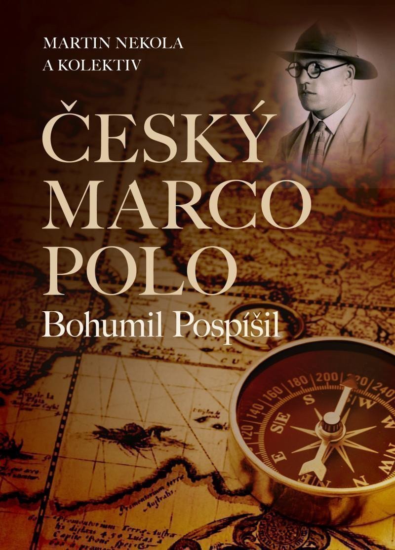 Český Marco Polo Bohumil Pospíšil – Martin Nekola
