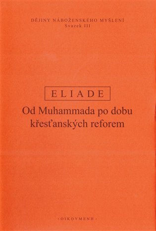 Dějiny náboženského myšlení III. – Mircea Eliade