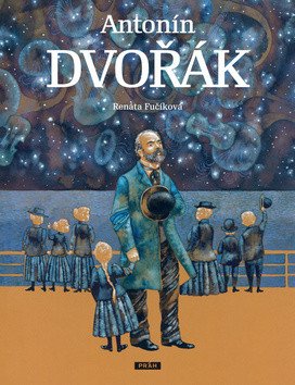 Antonín Dvořák - Edice Největší Češi – Renáta Fučíková