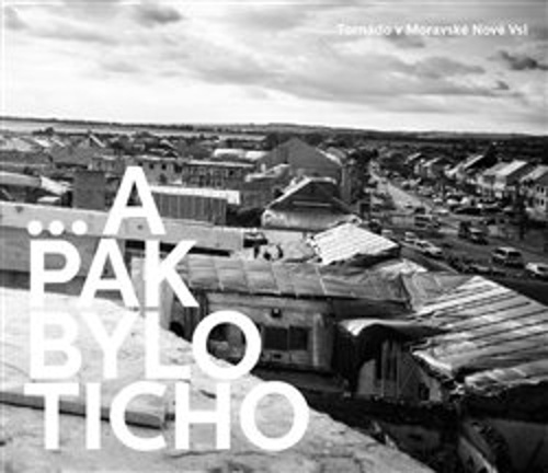 ... a pak bylo ticho – Radek Bartoníček, Iva Tereza Grosskopfová, Lenka Kašparová, Klára Kubíčková, ...