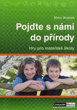 Pojďte s námi do přírody – Miroslava Strakatá