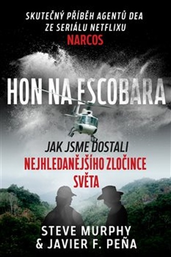 Hon na Escobara – Steve Murphy, Javier F. Pena