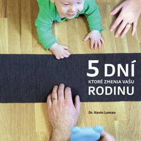 5 dní, ktoré zmenia vašu rodinu – Kevin Leman
