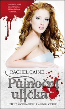 Upíři z Morganville 3 - Půlnoční ulička – Rachel Caine