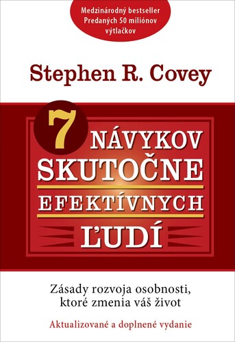 7 návykov skutočne efektívnych ľudí – Stephen R. Covey