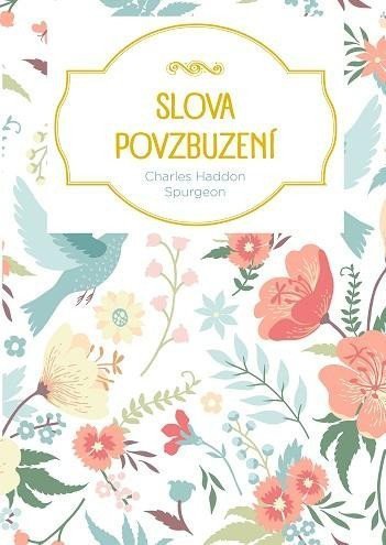 Slova povzbuzení – Charles Haddon Spurgeon