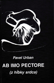 Ab imo pectore (z hĺbky srdca) – Pavel Urban