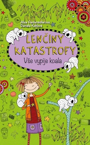 Lenčiny katastrofy - Vše vypije koala – Alice Pantermüller