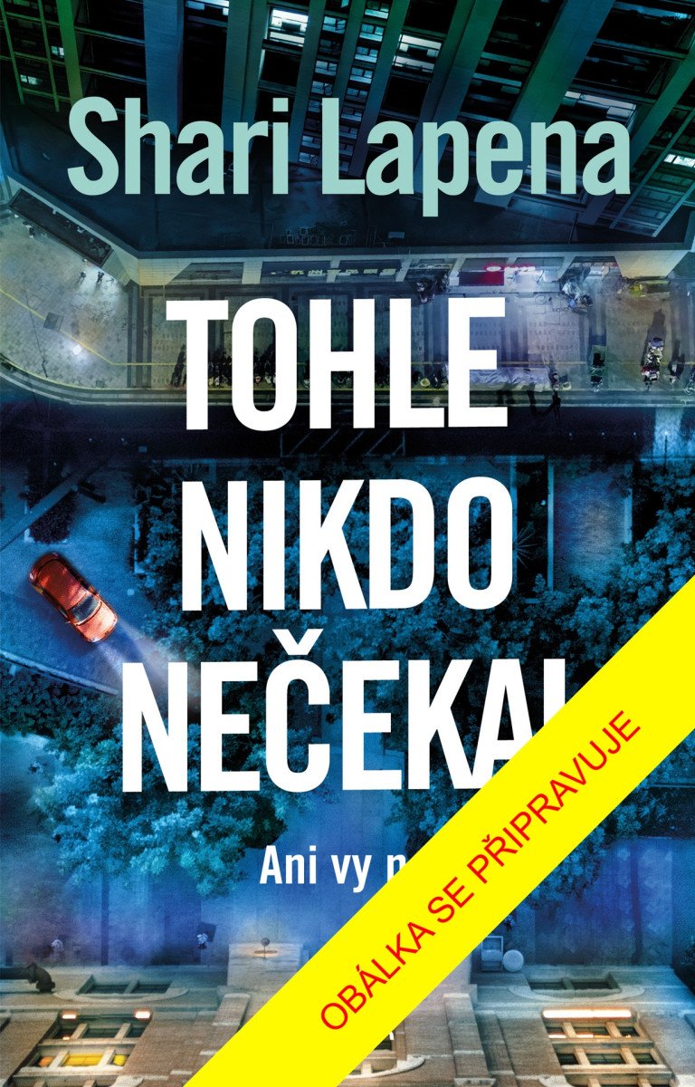 Tohle nikdo nečekal – Shari Lapena