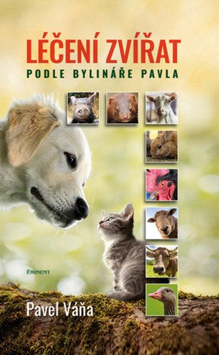 Léčení zvířat podle bylináře Pavla – Pavel Váňa