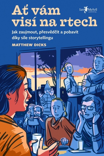 Ať vám visí na rtech – Matthew Dicks