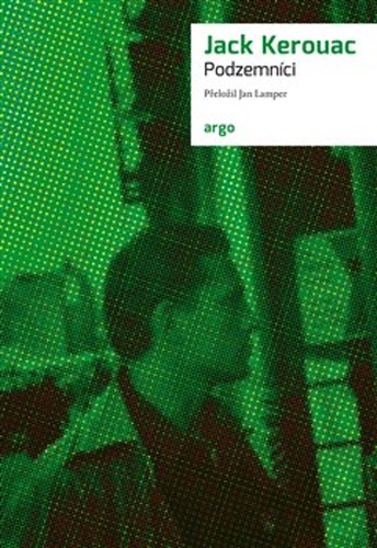 Podzemníci – Jack Kerouac