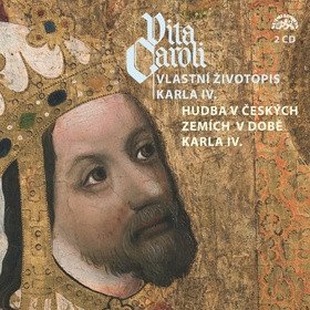 Vita Caroli - Vlastní životopis Karla IV. - 2CD – Karel IV.