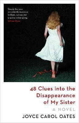 48 Clues into the Disappearance of My Sister – Oatesová Joyce Carol