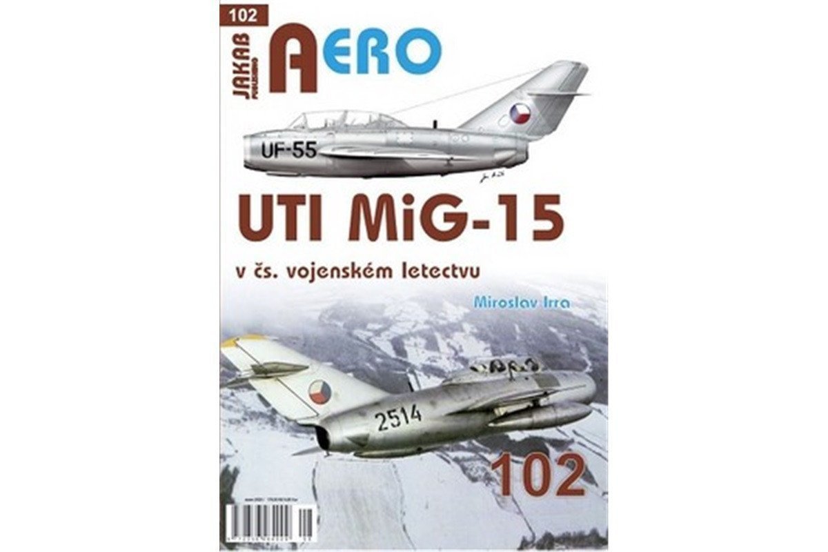 AERO 102 UTI MiG-15 v čs. vojenském letectvu – Miroslav Irra