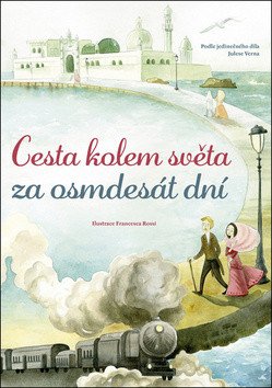 Cesta kolem světa za osmdesát dní – Jules Verne