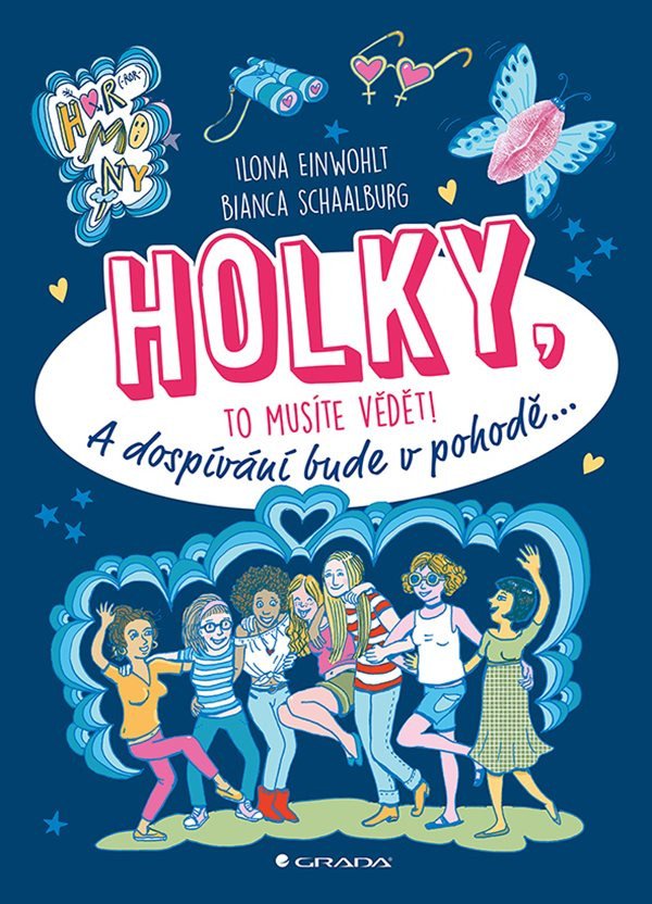 Holky, to musíte vědět! - A dospívání bude v pohodě... – Ilona Einwohlt