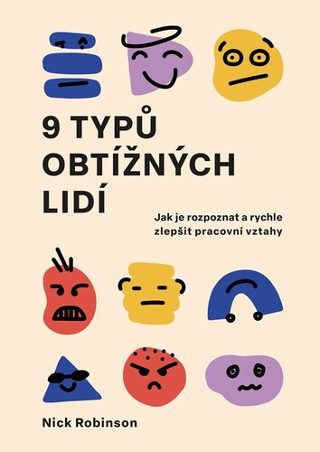 9 typů obtížných lidí – Nick Robinson