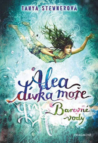Alea dívka moře Barevné vody – Tanya Stewnerová