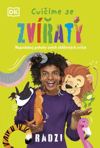Cvičíme se zvířáty - Napodobuj pohyby svých oblíbených zvířat – Radzi Chinyanganya